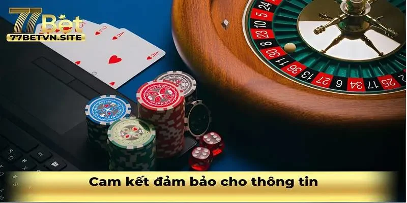 Chính sách bảo mật 77Bet cam kết đảm bảo thông tin của người dùng 