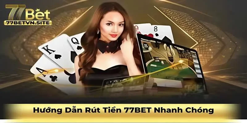 rút tiền 77bet