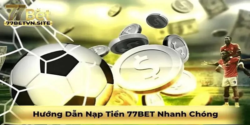 nạp tiền 77bet