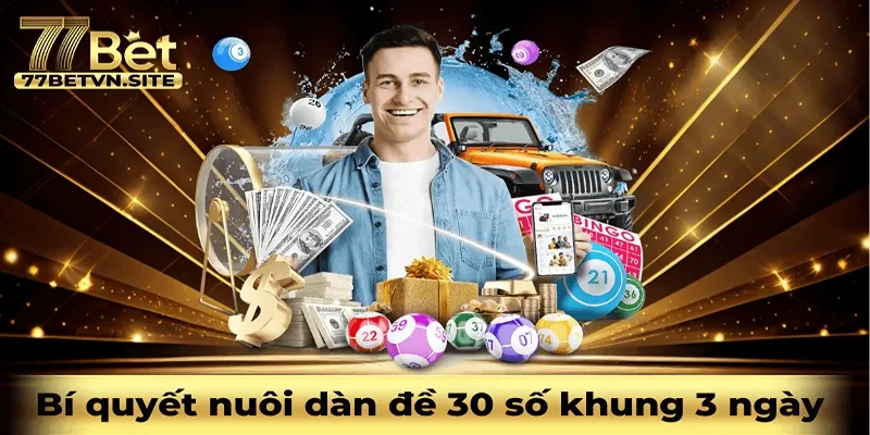 nuôi dàn đề 30 số khung 3 ngày