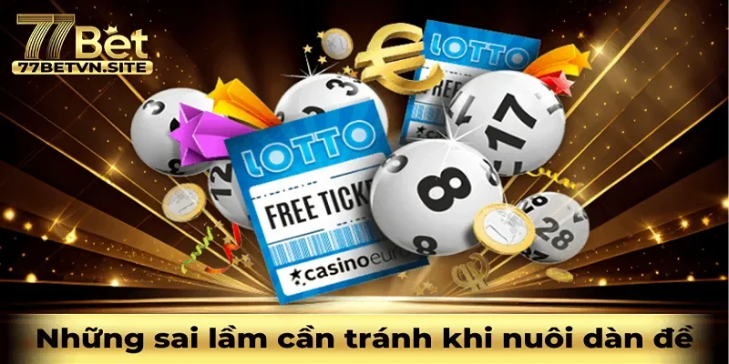 Những sai lầm cần tránh khi nuôi dàn đề 30 số khung 3 ngày