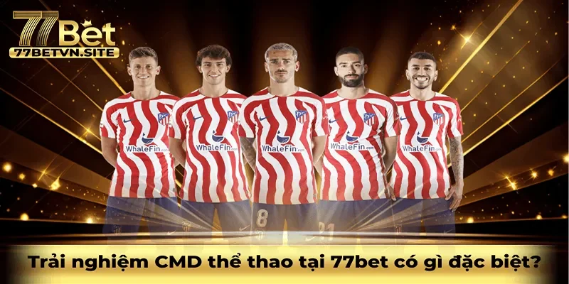 cmd thể thao tại 77bet